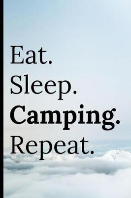 Book cover for Eat Sleep Camping Repeat