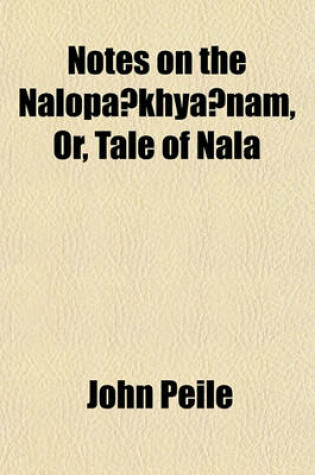 Cover of Notes on the Nalopa Khya Nam, Or, Tale of Nala