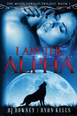 Cover of I Am the Alpha
