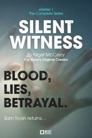 Cover of Silent Witness - The Complete Eseries 1