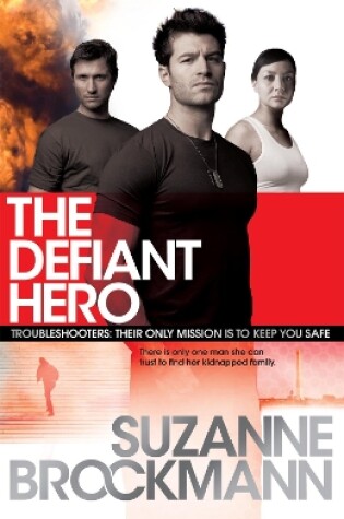 Cover of The Defiant Hero: Troubleshooters 2