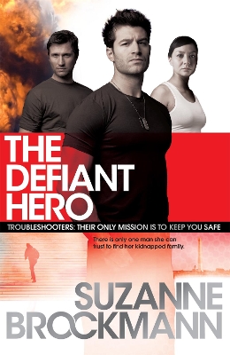 Book cover for The Defiant Hero: Troubleshooters 2