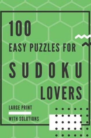 Cover of 100 Easy Puzzles for Sudoku Lovers