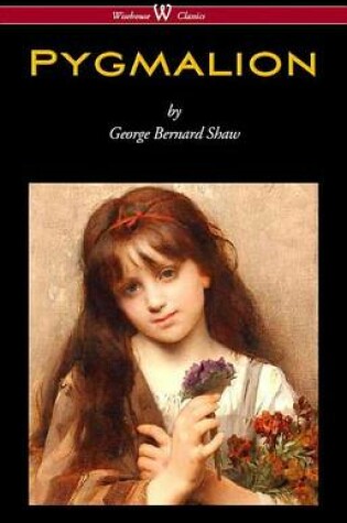 Cover of Pygmalion (Wisehouse Classics Edition)