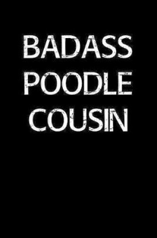 Cover of Badass Poodle Cousin