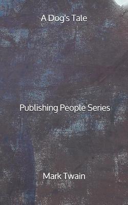 Book cover for A Dog's Tale - Publishing People Series