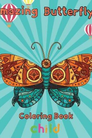 Cover of Amazing Butterfly Coloring Book Child