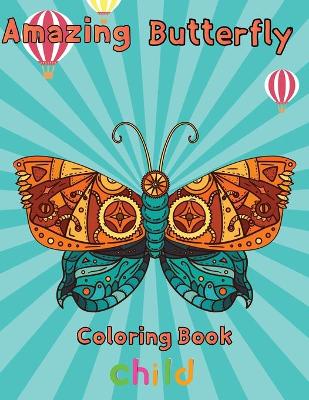 Book cover for Amazing Butterfly Coloring Book Child