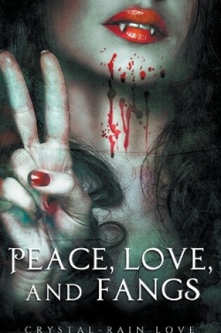 Cover of Peace, Love, and Fangs