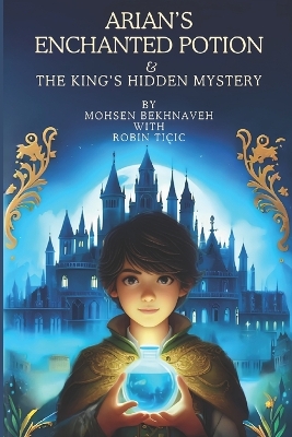 Book cover for Arian's Enchanted Potion and the King's Hidden Mystery