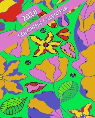 Book cover for 2018 Coloring Calendar