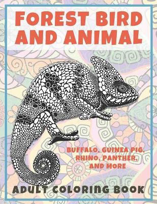 Book cover for Forest Bird and Animal - Adult Coloring Book - Buffalo, Guinea pig, Rhino, Panther, and more