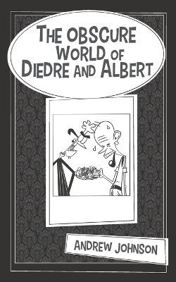 Book cover for The Obscure World Of Diedre And Albert