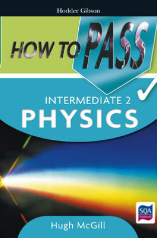 Cover of How to Pass Intermediate 2 Physics