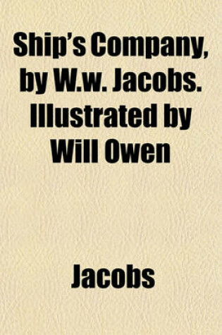 Cover of Ship's Company, by W.W. Jacobs. Illustrated by Will Owen