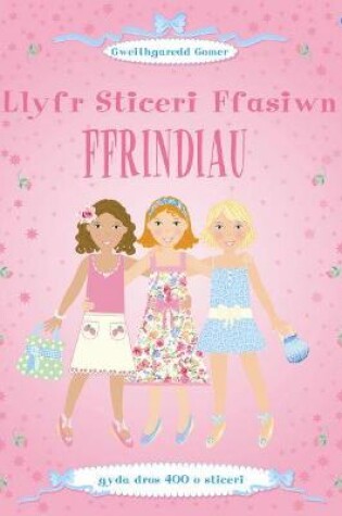 Cover of Llyfr Sticeri Ffasiwn, Ffrindiau