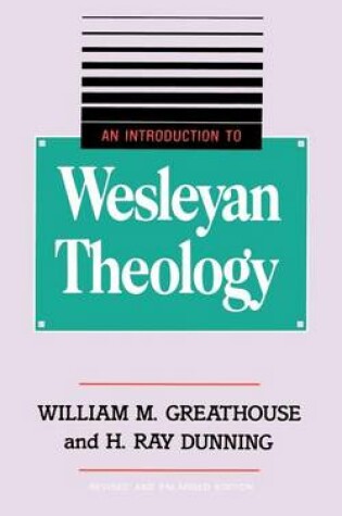Cover of An Introduction to Wesleyan Theology