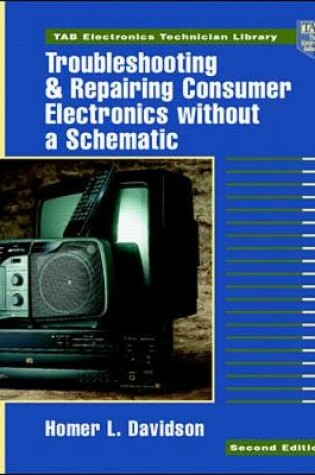 Cover of Troubleshooting and Repairing Consumer Electronics Without a Schematic