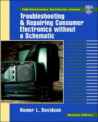 Book cover for Troubleshooting and Repairing Consumer Electronics Without a Schematic
