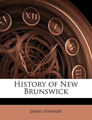 Book cover for History of New Brunswick Volume 1