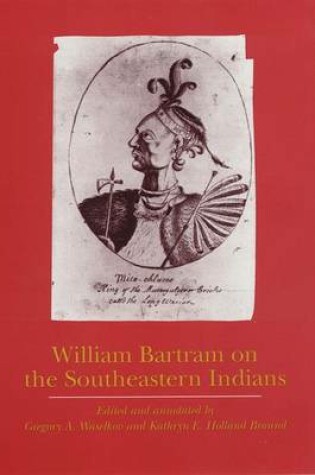 Cover of William Bartram on the Southeastern Indians