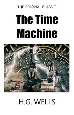 Book cover for The Time Machine - The Original Classic