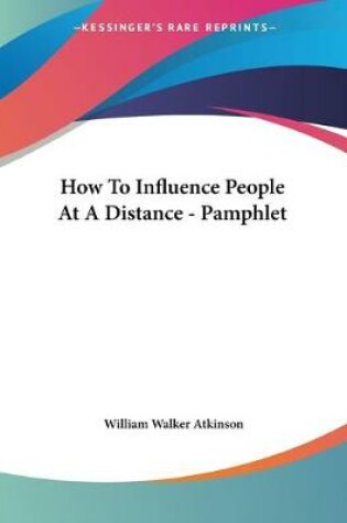 Cover of How To Influence People At A Distance - Pamphlet