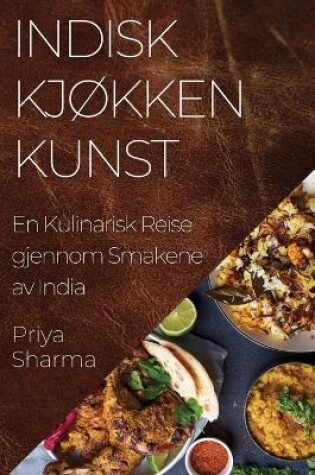 Cover of Indisk Kjøkken Kunst