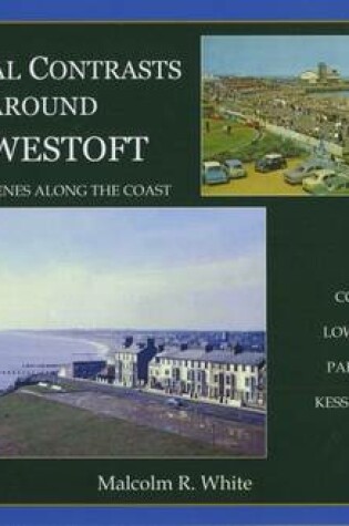 Cover of Coastal Contrasts Around Lowestoft