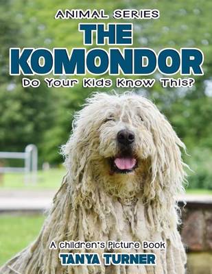 Book cover for THE KOMONDOR Do Your Kids Know This?