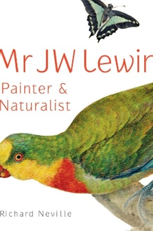Cover of Mr JW Lewin, Painter &  Naturalist