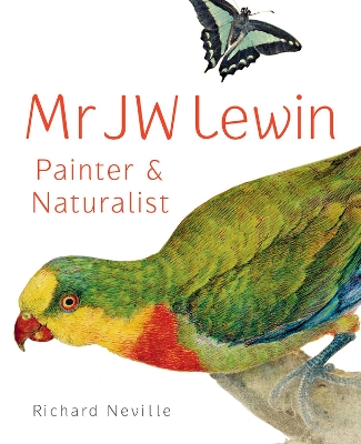 Book cover for Mr JW Lewin, Painter &  Naturalist