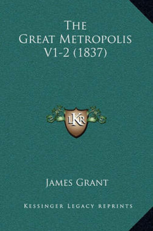 Cover of The Great Metropolis V1-2 (1837)