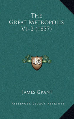 Book cover for The Great Metropolis V1-2 (1837)