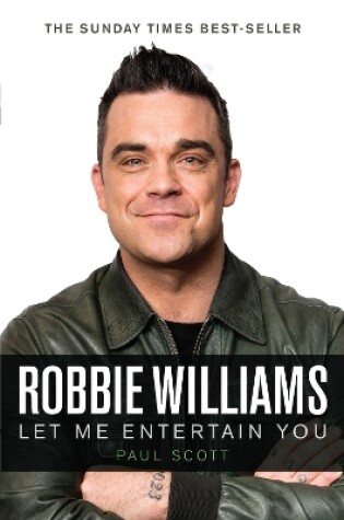 Cover of Robbie Williams : A Biography: Let Me Entertain You