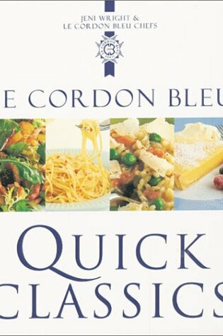 Cover of Le Cordon Bleu Quick Classics