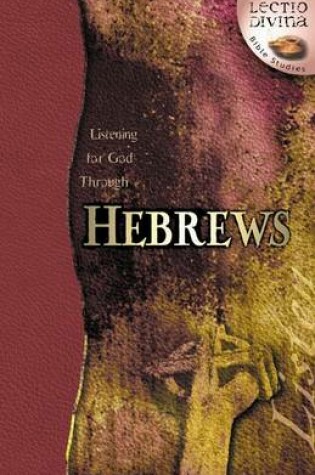 Cover of Listening for God Through Hebrews