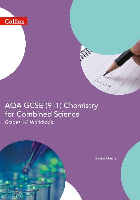 Book cover for AQA GCSE 9-1 Chemistry for Combined Science Foundation Support Workbook