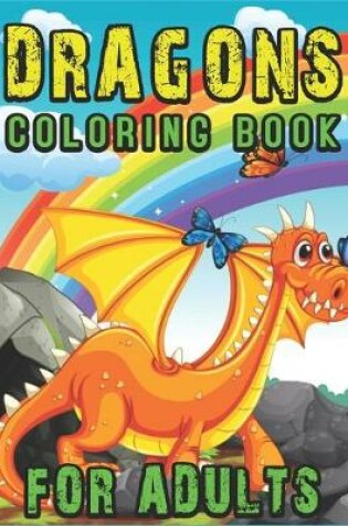 Cover of Dragons A Coloring Book for Adults