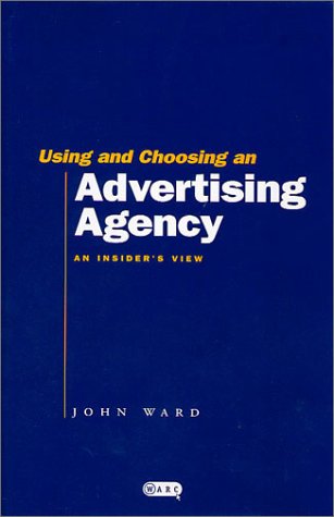 Book cover for Using and Choosing an Advertising Agency