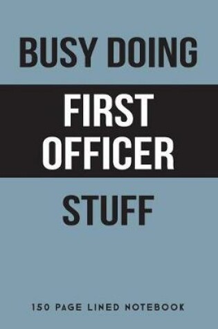 Cover of Busy Doing First Officer Stuff