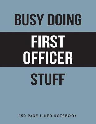 Book cover for Busy Doing First Officer Stuff