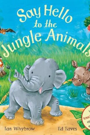 Cover of Say Hello to the Jungle Animals!