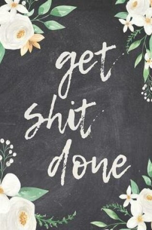 Cover of Get Shit Done