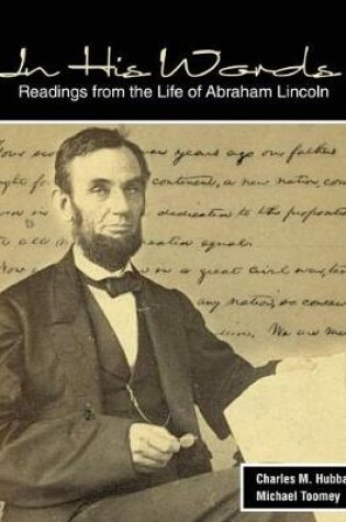 Cover of In His Words: Readings from the Life of Abraham Lincoln