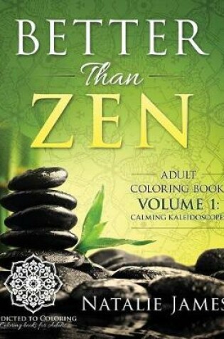 Cover of Better Than Zen: Adult Coloring Book