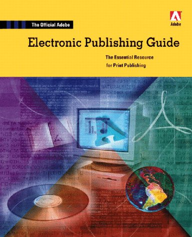 Book cover for The Official Adobe® Electronic Publishing Guide