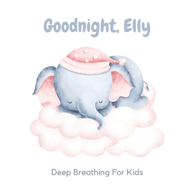 Book cover for Goodnight, Elly