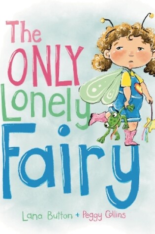 Cover of The Only Lonely Fairy