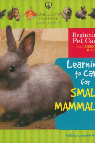 Cover of Learning to Care for Small Mammals